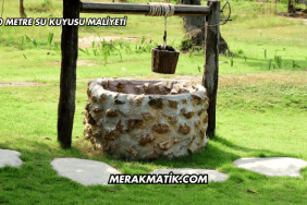 10 Metre Su Kuyusu Maliyeti
