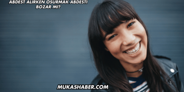 Abdest Alırken Osurmak Abdesti Bozar mı?