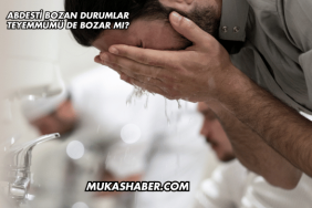 Abdesti Bozan Durumlar Teyemmümü de Bozar mı?