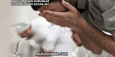 Abdesti Bozan Durumlar Teyemmümü de Bozar mı?