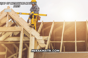 Ahşap Ev Metrekare Maliyeti 2025