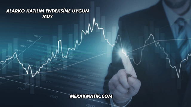 Alarko Katılım Endeksine Uygun mu?
