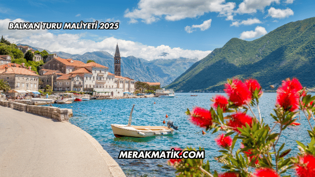 Balkan Turu Maliyeti 2025
