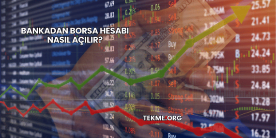 Bankadan Borsa Hesabı Nasıl Açılır?