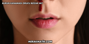 Burun Kanaması Orucu Bozar mı?