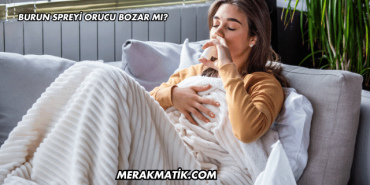 Burun Spreyi Orucu Bozar mı?