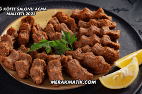 Çiğ Köfte Salonu Açma Maliyeti 2025