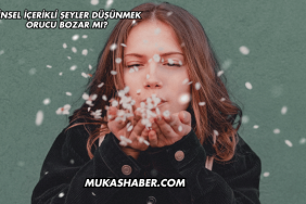 Cinsel İçerikli Şeyler Düşünmek Orucu Bozar mı?