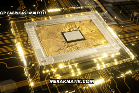 Çip Fabrikası Maliyeti