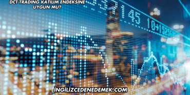 DCT Trading Katılım Endeksine Uygun mu?