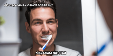 Diş Fırçalamak Orucu Bozar mı?