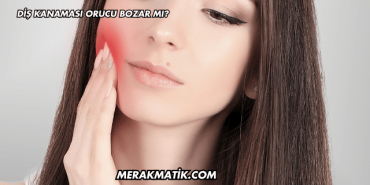 Diş Kanaması Orucu Bozar mı?