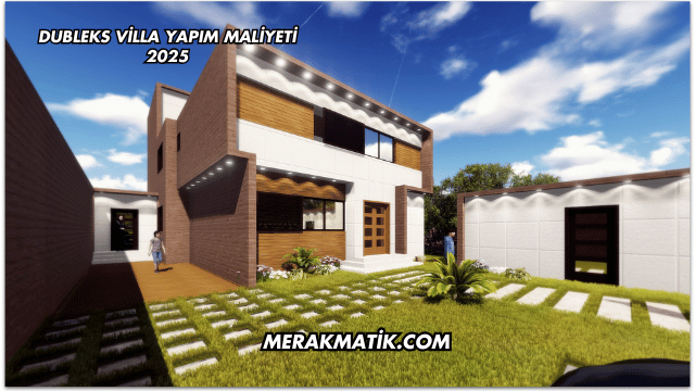 Dubleks Villa Yapım Maliyeti 2025