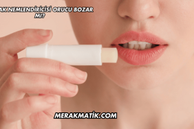 Dudak Nemlendiricisi Orucu Bozar mı?