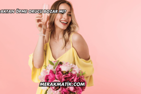 Dudaktan Öpme Orucu Bozar mı?