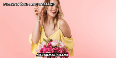 Dudaktan Öpme Orucu Bozar mı?