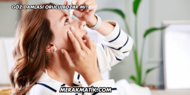 Göz Damlası Orucu Bozar mı?