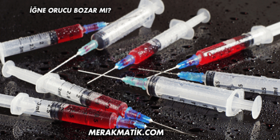 İğne Orucu Bozar mı?