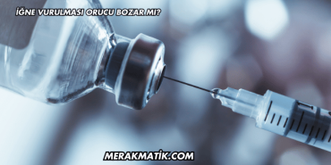 İğne Vurulması Orucu Bozar mı?