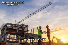 İnşaat Arsa Maliyeti Hesaplama