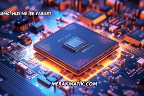İşlemci Hızı Ne İşe Yarar?