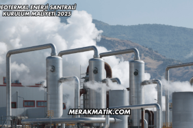 Jeotermal Enerji Santrali Kurulum Maliyeti 2025