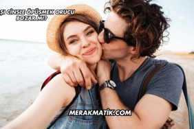 Karşı Cinsle Öpüşmek Orucu Bozar mı?