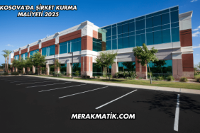 Kosova'da Şirket Kurma Maliyeti 2025