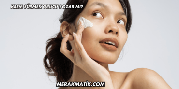 Krem Sürmek Orucu Bozar mı?