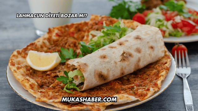 Lahmacun Diyeti Bozar mı?