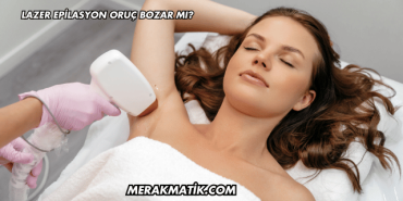 Lazer Epilasyon Oruç Bozar mı?