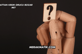 Makattan Krem Orucu Bozar mı?