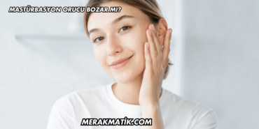 Mastürbasyon Orucu Bozar mı?