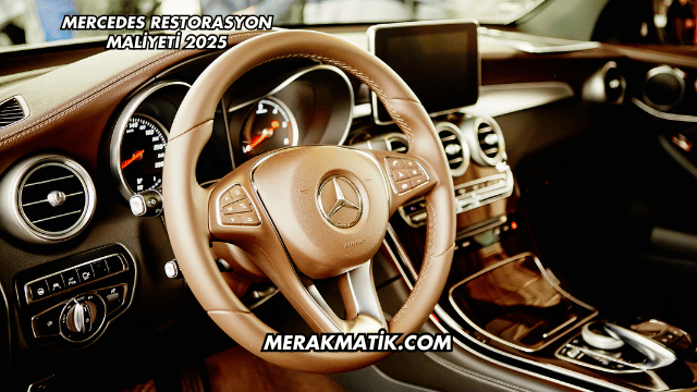 Mercedes Restorasyon Maliyeti 2025