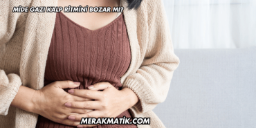 Mide Gazı Kalp Ritmini Bozar mı?