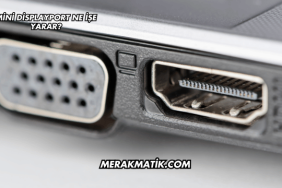 Mini DisplayPort Ne İşe Yarar?
