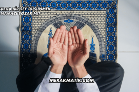 Namazda Bir Şey Düşünmek Namazı Bozar mı?