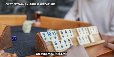 Okey Oynamak Abdest Bozar mı?