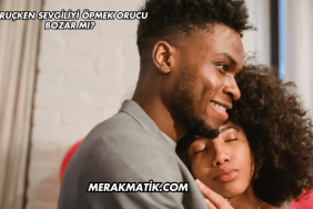 Oruçken Sevgiliyi Öpmek Orucu Bozar mı?