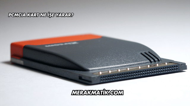 PCMCIA Kart Ne İşe Yarar?