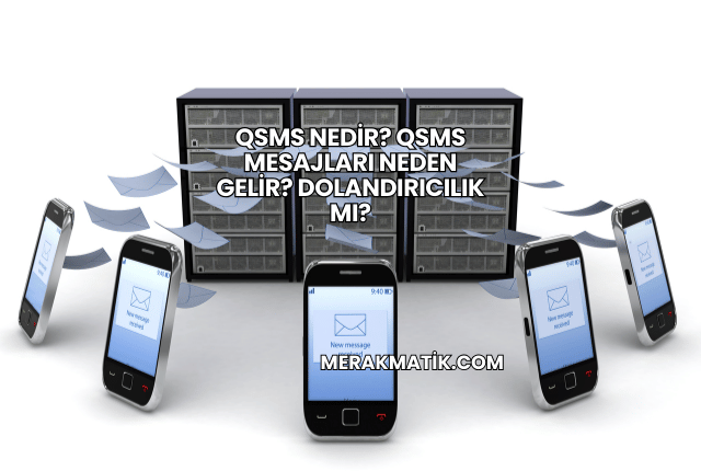 QSMS Nedir? QSMS Mesajları Neden Gelir? Dolandırıcılık mı?