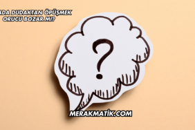 Rüyada Dudaktan Öpüşmek Orucu Bozar mı?