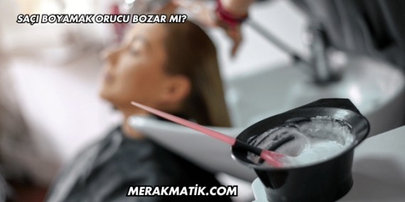 Saçı Boyamak Orucu Bozar mı?