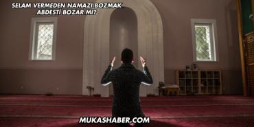 Selam Vermeden Namazı Bozmak Abdesti Bozar mı?