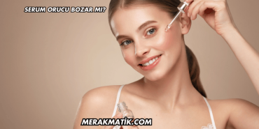 Serum Orucu Bozar mı?