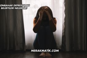 Sonbahar Depresyonu Belirtileri Nelerdir?