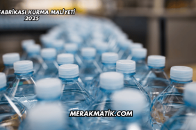 Su Fabrikası Kurma Maliyeti 2025