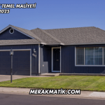 Tek Katlı Ev Temel Maliyeti 2025