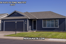 Tek Katlı Ev Temel Maliyeti 2025