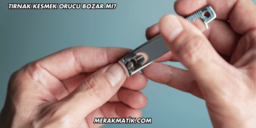 Tırnak Kesmek Orucu Bozar mı?